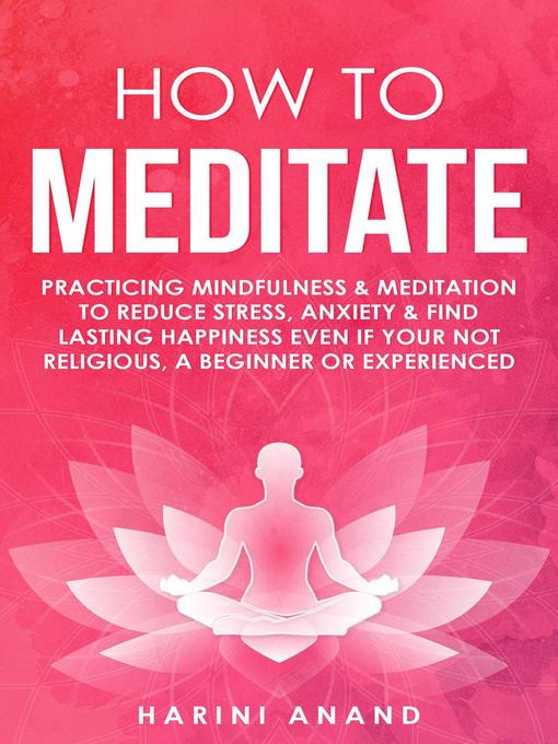 Title details for How to Meditate by Harini Anand - Wait list